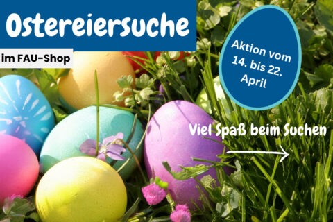 Zum Artikel "Digitale Ostereiersuche: Osteraktion im FAU-Shop"